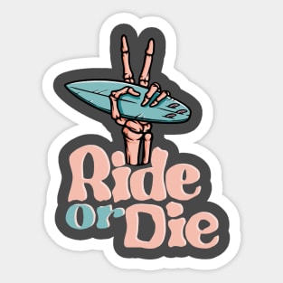 Ride or Die Sticker